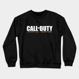 Call to Duty Spiritual Warfare Crewneck Sweatshirt